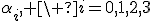LaTeX: \alpha_i, \ i=0,1,2,3