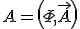 LaTeX: \bold A = \left( \Phi , \vec A \right)