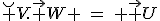 LaTeX: \breve V.\vec W \hspace{4}=\hspace{4} \vec U