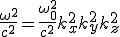LaTeX: \frac{\omega^2} {c^2} = \frac{\omega_0^2} {c^2} + k_x^2 + k_y^2 + k_z^2 