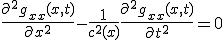 LaTeX: \frac{\partial ^2 g_{xx}(x,t)}{\partial x^2} - \frac{1}{c^2(x)}\frac{\partial ^2 g_{xx}(x,t)}{\partial t^2} = 0 