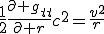 LaTeX: \frac12\frac{\partial g_{tt}}{\partial r}c^2=\frac{v^2}{r}