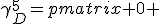 LaTeX: \gamma^5_D=\begin{pmatrix} \mathbf{0} & I\\I & \mathbf{0}  \end{pmatrix}