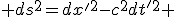 LaTeX: \left. ds^2=dx'^2-c^2dt'^2\right. 