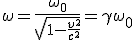 LaTeX: \omega=  \frac{\omega_0}{ \sqrt[]{1 -\frac{v^2}{c^2}} }=  \gamma\omega_0  