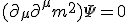 LaTeX:  ( \partial_{\mu} \partial^{\mu}  + m^2 ) \Psi = 0