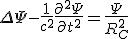 LaTeX:  \Delta \Psi-\frac{1}{c^2}\frac{\partial^2\Psi}{\partial t^2} = \frac{\Psi}{R_C^2}