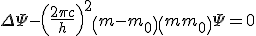LaTeX:  \Delta \Psi-\left(\frac{2\pi c}{h}\right)^2\left(m - m_0\right)\left(m + m_0\right)\Psi=0