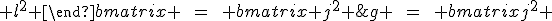 LaTeX: g \hspace{8}=\hspace{8} \begin{bmatrix}j^2 & \vec j.\vec k & \vec j.\vec l\\ \vec k.\vec j & k^2 & \vec k.\vec l\\ \vec l.\vec j & \vec l.\vec k & l^2 \end{bmatrix} \hspace{8}=\hspace{8} \begin{bmatrix} j^2 & jk\cos\gamma & jl\cos\beta \\ kj\cos\gamma & k^2 & kl\cos\alpha\\ lj\cos\beta & lk\cos\alpha & l^2 \end{bmatrix}