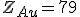 LaTeX: Z_{Au}=79