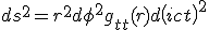 LaTeX: ds^2=r^2 d \phi ^2 + g_{tt}(r) d\left(ict\right)^2