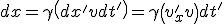 LaTeX: dx=  \gamma\left(dx' + vdt'\right) =  \gamma\left(v'_{x} + v\right)dt' 