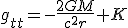 LaTeX: g_{tt}=-\frac{2GM}{c^2r}+K