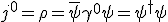 LaTeX: j^0=\rho=\bar\psi\gamma^0\psi=\psi^\dagger\psi