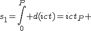 LaTeX: s_1=\int_{0}^P d(ict)=ict_P 