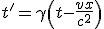 LaTeX: t'=\gamma\left(t - \frac{vx}{c^2}\right) 