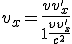 LaTeX: v_{x}=  \frac{v + v'_{x}}{1+ \frac{v v'_{x}}{c^2}} 