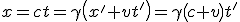 LaTeX: x=ct=\gamma\left(x'+vt'\right)=\gamma\left(c+v\right)t'