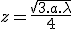 LaTeX: z = \frac{\sqrt{3.a.\lambda}} 4